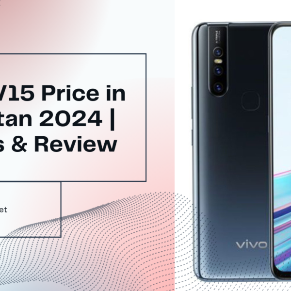 Vivo V15 Price in Pakistan 2024 | Specs & Review